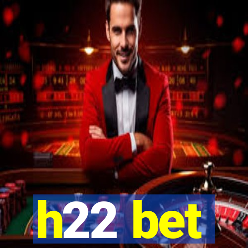 h22 bet